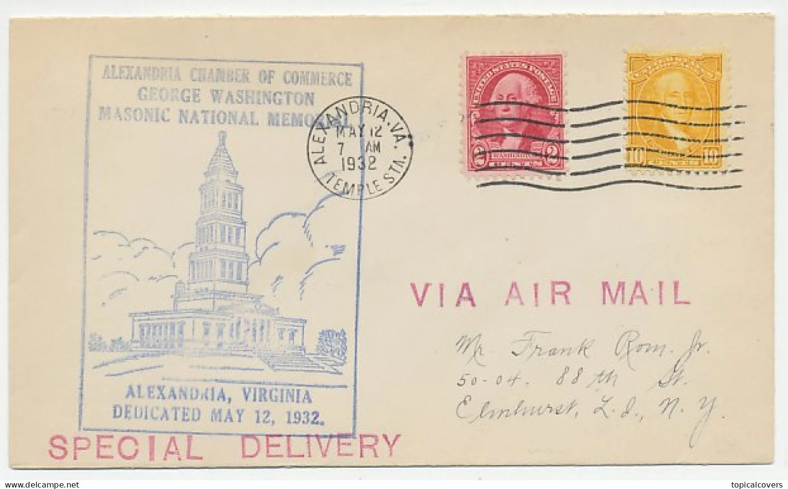 Special delivery airmail cover for the dedication of the George Washington Masonic National Memorial, Alexandria, Virginia, dedicated May 12, 1932, sponsored by the Alexandria Chamber of Commerce, cancelled Alexandria, VA Temple Station, May 12 1932.